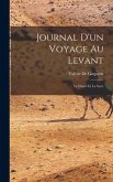 Journal D'un Voyage Au Levant: Le Désert Et La Syrie
