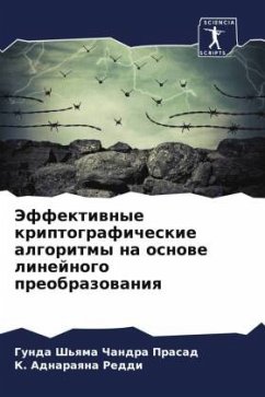 Jeffektiwnye kriptograficheskie algoritmy na osnowe linejnogo preobrazowaniq - Sh'qma Chandra Prasad, Gunda;Adnaraqna Reddi, K.