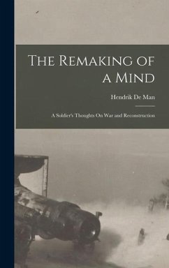 The Remaking of a Mind - De Man, Hendrik