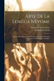 Arte De La Lengua Névome: Que Se Dice Pima, Propia De Sonora: Con La Doctrina Christiana Y Confesionario Añadidos