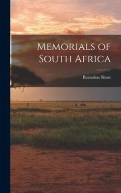 Memorials of South Africa - Shaw, Barnabas