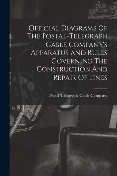 Cover Official Diagrams Of The Postal-telegraph Cable Company's Apparatus And Rules Governing The Construction And Repair Of Lines