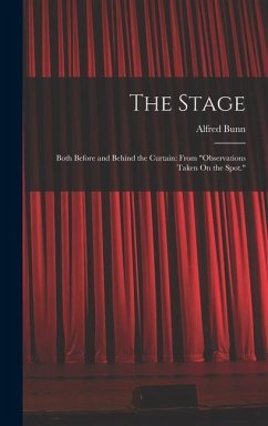 The Stage: Both Before and Behind the Curtain: From 