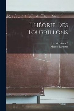 Théorie Des Tourbillons - Poincaré, Henri; Lamotte, Marcel