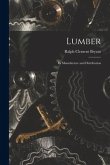 Lumber: Its Manufacture and Distribution