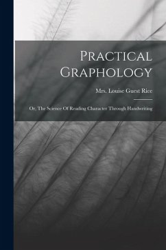 Cover Practical Graphology: Or, The Science Of Reading Character Through Handwriting