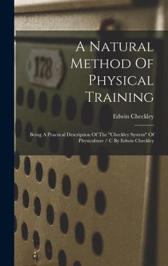A Natural Method Of Physical Training: Being A Practical Description Of The 