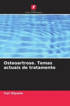 Osteoartrose. Temas actuais de tratamento - Olyunin, Yuri