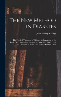 The New Method in Diabetes - Kellogg, John Harvey