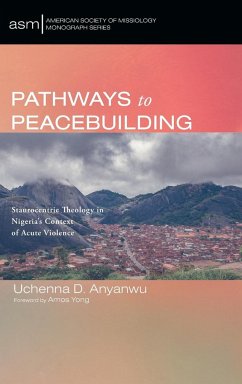 Pathways to Peacebuilding - Anyanwu, Uchenna D.
