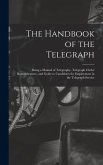 The Handbook of the Telegraph