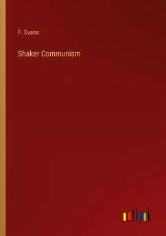 Shaker Communism - Evans, F.