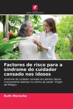 Factores de risco para a síndrome do cuidador cansado nos idosos - Morocho, Ruth