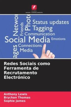 Redes Sociais como Ferramenta de Recrutamento Electrónico - Lewis, Anthony;Thomas, Brychan;James, Sophie