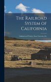 The Railroad System of California: Oakland and Vicinity; State University, Etc