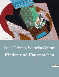 Kinder- und Hausmärchen - Grimm, Wilhelm; Grimm, Jacob