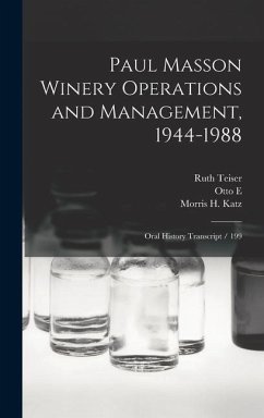 Paul Masson Winery Operations and Management, 1944-1988: Oral History Transcript / 199 - Teiser, Ruth; Katz, Morris H.; Meyer, Otto E.
