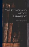 The Science and art of Midwifery