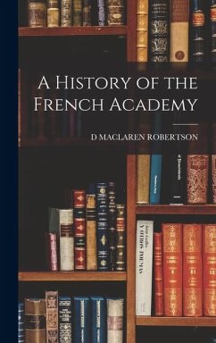 Cover A History of the French Academy