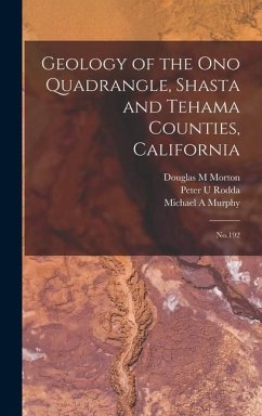 Geology of the Ono Quadrangle, Shasta and Tehama Counties, California - Murphy, Michael A; Rodda, Peter U; Morton, Douglas M