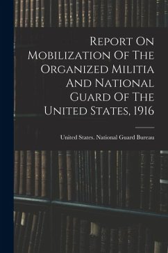 Cover Report On Mobilization Of The Organized Militia And National Guard Of The United States, 1916