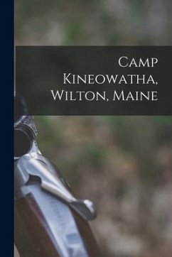 Camp Kineowatha, Wilton, Maine - Anonymous