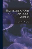 Harvesting Ants and Trap-door Spiders