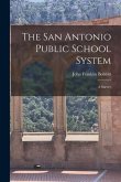 The San Antonio Public School System: A Survey
