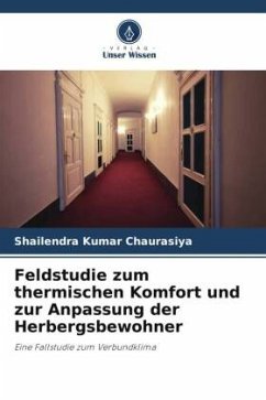 Feldstudie zum thermischen Komfort und zur Anpassung der Herbergsbewohner - Chaurasiya, Shailendra Kumar