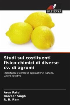 Studi sui costituenti fisico-chimici di diverse cv. di agrumi - Patel, Arun;Singh, Balveer;Ram, R. B.