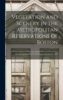 Vegetation and Scenery in the Metropolitan Reservations of Boston - Anonymous