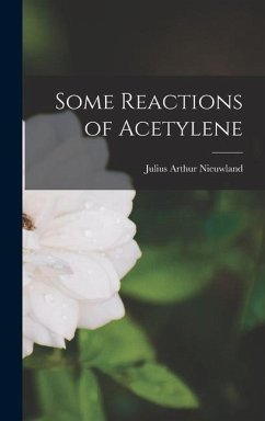 Some Reactions of Acetylene - Nieuwland, Julius Arthur