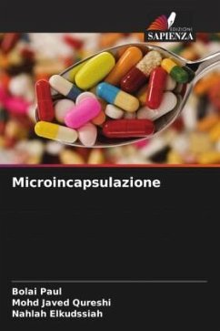 Microincapsulazione - Paul, Bolai;Javed Qureshi, Mohd;Elkudssiah, Nahlah