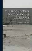 The Second Boys' Book of Model Aeroplanes
