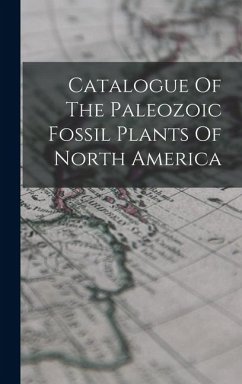 Cover Catalogue Of The Paleozoic Fossil Plants Of North America