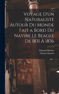 Cover Voyage D'un Naturaliste Autour Du Monde Fait a Bord Du Navire Le Beagle De 1831 À 1836