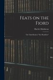 Feats on the Fiord: The Third Book in &quote;The Playfellow&quote;