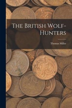 The British Wolf-Hunters - Miller, Thomas