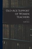 Old-Age Support of Women Teachers