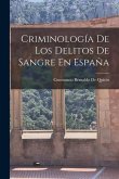 Criminología De Los Delitos De Sangre En España
