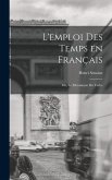 L'emploi des temps en français; ou, Le mécanisme du verbe