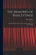 The Memories of Rose Eytinge: Being... - Bild 1