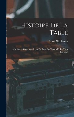 Histoire De La Table - Nicolardot, Louis