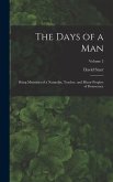 The Days of a Man: Being Memories of a Naturalist, Teacher, and Minor Prophet of Democracy; Volume 2