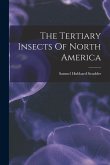 The Tertiary Insects Of North America