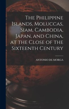 Cover The Philippine Islands, Moluccas, Siam, Cambodia, Japan, and China, at the Close of the Sixteenth Century