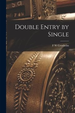 Double Entry by Single - Cronhelm, F. W.