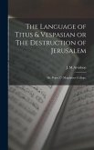 The Language of Titus & Vespasian or The Destruction of Jerusalem