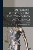 On Foreign Jurisdiction and the Extradition of Criminals