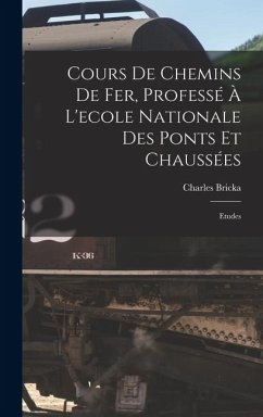 Cover Cours De Chemins De Fer, Professé À L'ecole Nationale Des Ponts Et Chaussées